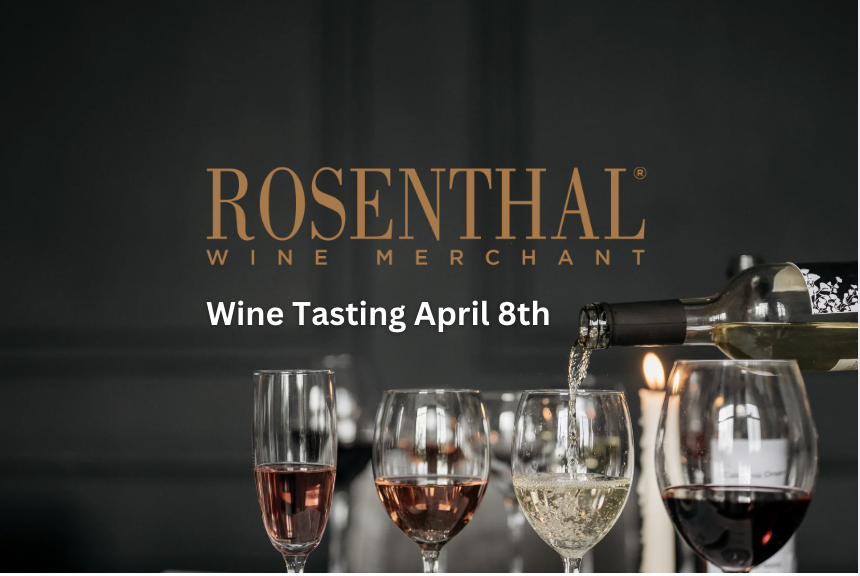 Rosenthal Wine Tasting April 25